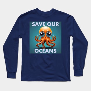 Save Our Oceans Long Sleeve T-Shirt